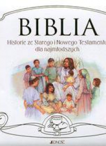 Biblia. Historie ze ST i NT dla najmłodszych w.2