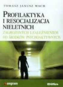 Profilaktyka i resocjalizacja nieletnich