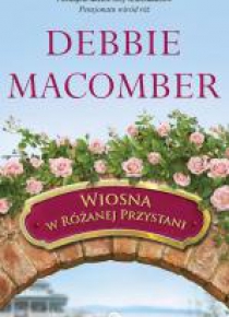 Wiosna w różanej przystani