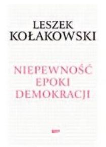 Niepewność epoki demokracji