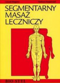 Segmentarny masaż leczniczy. Teoria i praktyka