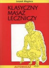 Klasyczny masaż leczniczy wyd. II