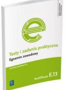 Testy i zad. prakt. Tech. informatyk kwal. E.13