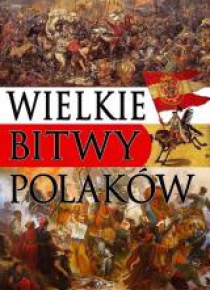 Wielkie bitwy Polaków
