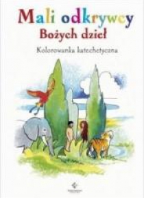 Kolorowanka katechet. Mali odkrywcy Bożych dzieł