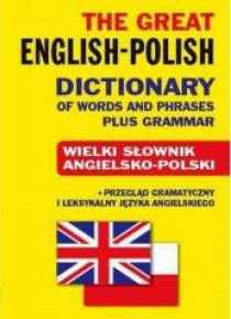 The Great English-Polish Dictionary plus Grammar T