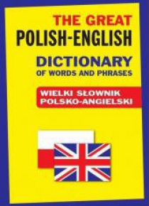 The Great Polish-English Dictionary of Words ... T