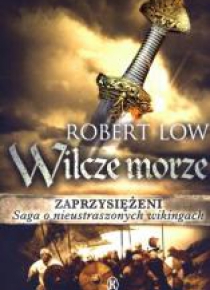 Zaprzysiężeni Tom 2. Wilcze morze