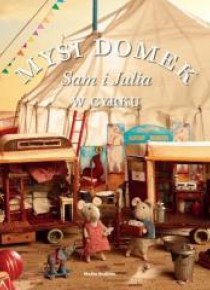 Mysi domek. Sam i Julia w cyrku