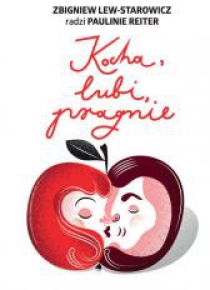 Kocha, lubi, pragnie.