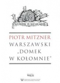 Warszawski 'Domek w Kołomnie'