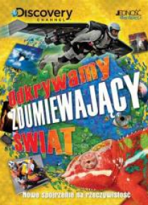 Odkrywamy zdumiewający świat