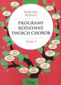 Programy rodzinne twoich chorób T.1