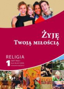 Katechizm LO 1 Żyję Twoją miłością KP GAUDIUM