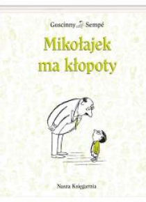 Mikołajek - Mikołajek ma kłopoty