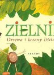 Zielnik. Drzewa i krzewy liściaste