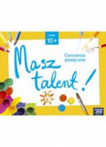Plastyka SP 4-6 Do dzieła! Masz talent! ćw. NE