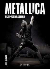 Metallica. Bez przebaczenia