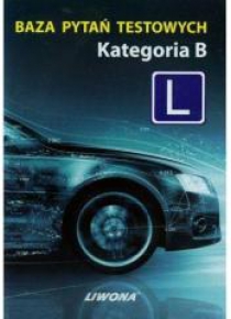 Baza pytań testowych Kategoria B