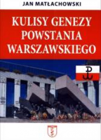 Kulisy genezy Powstania Warszawskiego