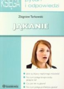 Jąkanie. Księga pytań i odpowiedzi