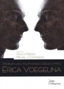Problem ładu politycznego. Eseje o myśli Erica ...