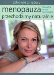 Menopauza. Przechodzimy naturalnie
