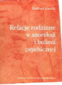Relacje rodzinne w anoreksji i bulimii psychicznej
