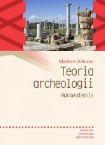 Teoria archeologii. Wprowadzenie