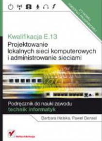 Kwalifikacja E.13. Projektowanie lokalnych sieci..