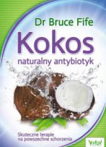 Kokos naturalny antybiotyk skuteczne terapie na...