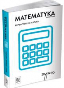 Repetytorium matura. Matematyka ZR WSiP