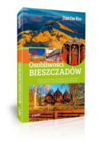 Osobliwości Bieszczadów. Przewodnik ...