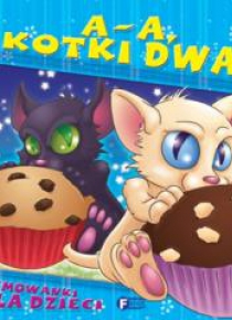 A a kotki dwa