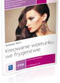 Stylizacja T.I Kreowanie wizerunku we fryzjerstwie