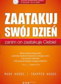 Zaatakuj swój dzień zanim on...