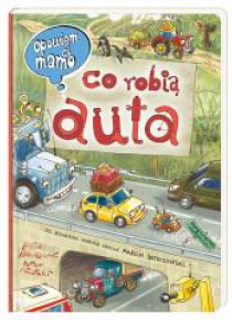 Opowiem ci, mamo, co robią auta