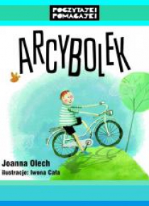 Poczytajki pomagajki. ArcyBolek
