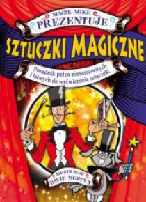 Sztuczki magiczne. Magik Mike prezentuje