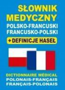 Słownik medyczny pol-fr i fr-pol + definicje br