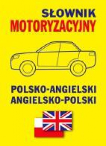 Słownik motoryzacyjny pol-ang i ang-pol br