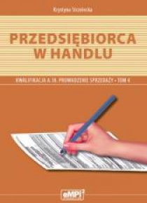Prowadzenie sprzedaży T4. Przedsiębiorca w handlu
