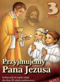 Religia SP 3 podr Przyjmujemy Pana Jezusa WDS