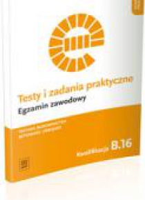 Testy i zad. prakt. Tech. budownictwa kwal. B.16