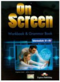 On Screen Intermediate B1+/B2 WB&Grammar Book