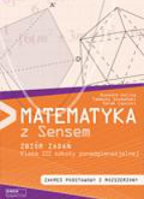 Matematyka LO 3 zbiór zadań ZPiR SENS