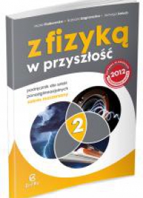 Fizyka LO NPP 2 Z fizyką w przyszłość ZR