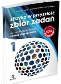 Fizyka LO NPP 1 Zb.Zad  Z fizyką w przyszłość ZR