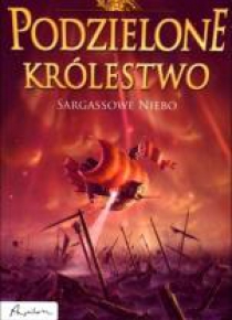 Podzielone królestwo. Tom 5. Sargassowe Niebo