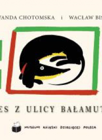 Pies z ulicy Bałamutów